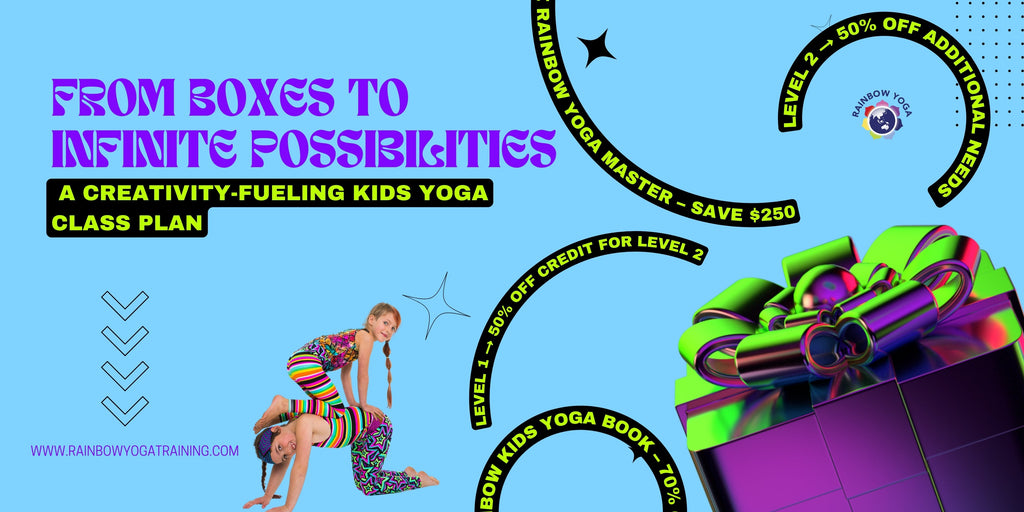 From Boxes to Infinite Possibilities — A Creativity-Fueling Kids Yoga Class Plan