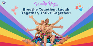 Family Yoga: Breathe Together, Laugh Together, Thrive Together!