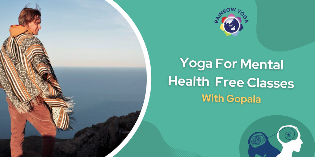 FREE Yoga For Mental Health Classes With Gopala