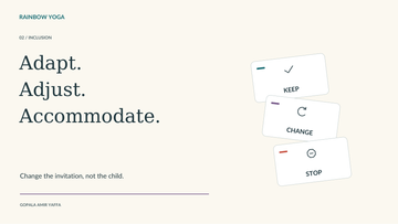 Adapt, Adjust and Accommodate. Keep, Change and Stop choice cards.