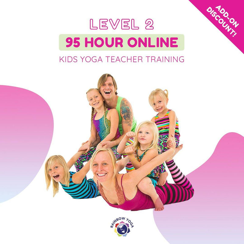 Open image in slideshow, Add-on: Level 2, Kids Yoga Training - Usually $750 - RainbowYogaTraining
